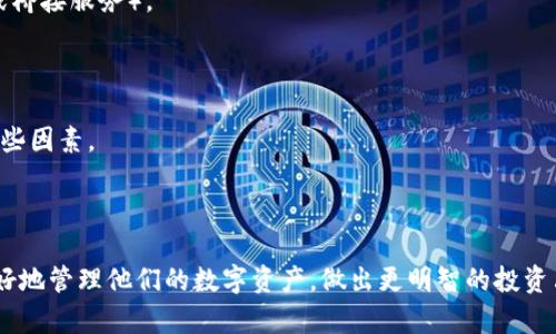 在区块链和加密货币的领域中，token（代币）地址的类型确实存在区别，不同类型的地址可能有不同的特性和用途。以下是关于token地址类型的一些主要区别和说明：

### 一、地址类型分类

1. **以太坊地址**
   - 以太坊地址是以 