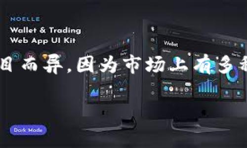 K钱包（K Wallet）是一种基于区块链技术的数字钱包，通常用于加密货币的存储、管理和交易。然而，具体是哪家公司开发的K钱包，可能会因项目而异，因为市场上有多种不同的钱包项目和公司。为了获取准确的信息，建议访问K钱包的官方网站或相关发布的白皮书和团队介绍，以了解其背后的开发公司和团队。

如果你需要进一步了解K钱包的特点或使用方法，可以告诉我，我很乐意提供更多的信息！